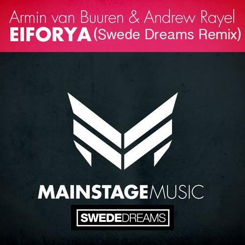 Armin Van Buuren & Andrew Rayel - EIFORYA (Swede Dreams Remix).jpg