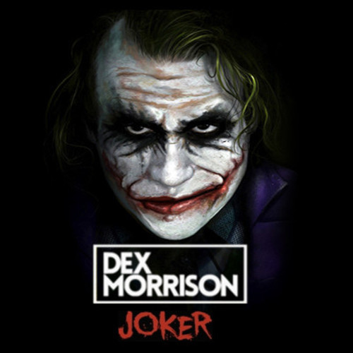Dex Morrison - Joker (Original Mix).jpg : [ 신곡 업로드~ Dex Morrison - Joker (Original Mix) 외 @ ]