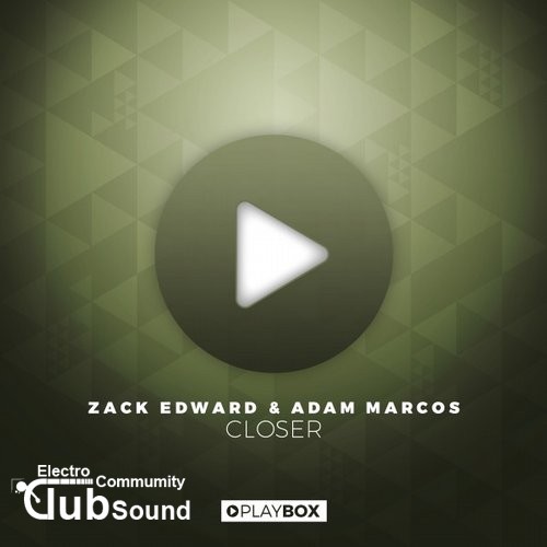 Zack Edward & Adam Marcos - Closer (Original Mix).jpg