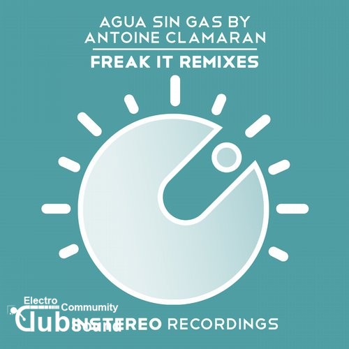 Antoine Clamaran, Agua Sin Gas - Freak It (Main Room Mix).jpg