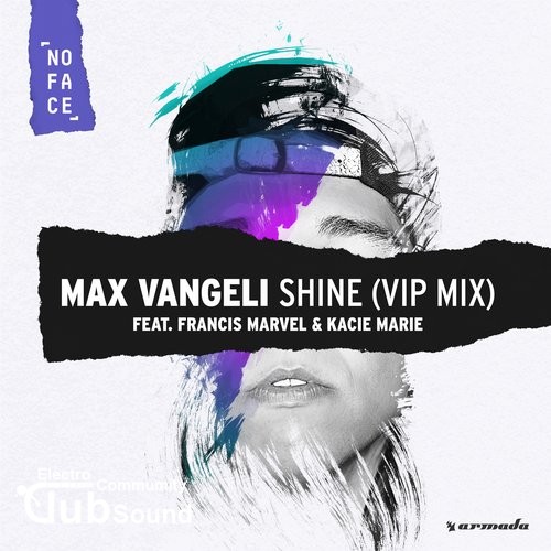 Max Vangeli feat. Francis Marvel & Kacie Marie - Shine (Max Vangeli VIP Mix).jpg