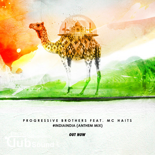 Progressive Brothers feat. MC Haits - #IndiaIndia (Anthem Mix).jpg