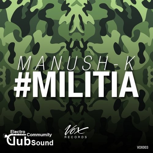 Manush-K - #Militia (Original Mix).jpg