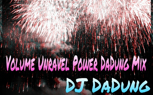 PicsArt_1363178682683.jpg : [터짐DJ DaDung] 터짐의 끝 터짐Max Power !! DJ DaDung - Volume Unravel Power DaDung Mix@@@@@@@@@@@@@@@@@@@@@@