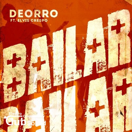 Deorro feat. Elvis Crespo - Bailar (Extended Mix).jpg
