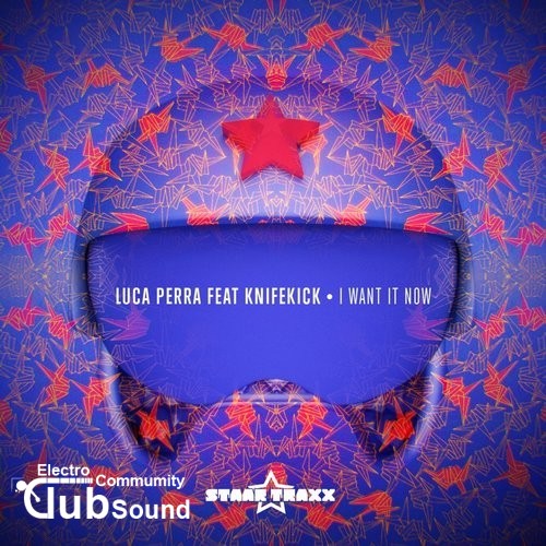 Luca Perra feat. Knifekick - I Want It Now (Original Mix).jpg