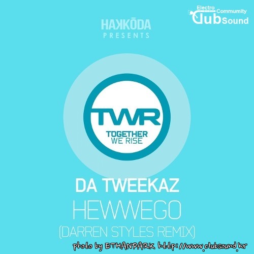 Da Tweekaz - Hewwego (Darren Styles Remix).jpg