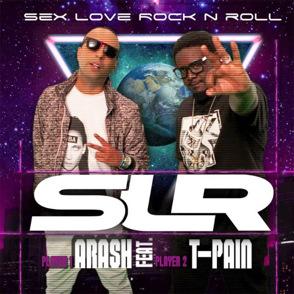 Arash Ft T-Pain - Sex Love Rock N Roll (2).jpg