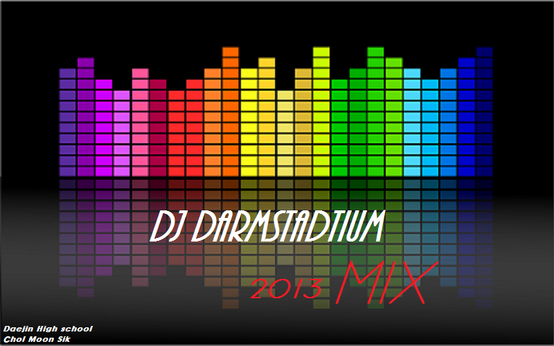 Music_Equalizer_by_Merlin2525.png : DJ Darmstadtium Electro House 2013. 7. 29 MIX