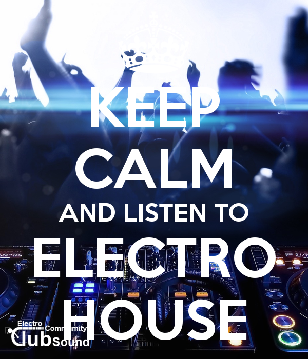 keep-calm-and-listen-to-electro-house-12.png : electro house mixset 48분