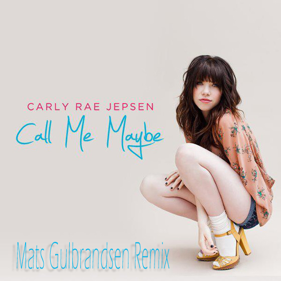 111.jpg : Carly Rae Jepsen - Call Me Maybe (Mats Gulbrandsen Remix)