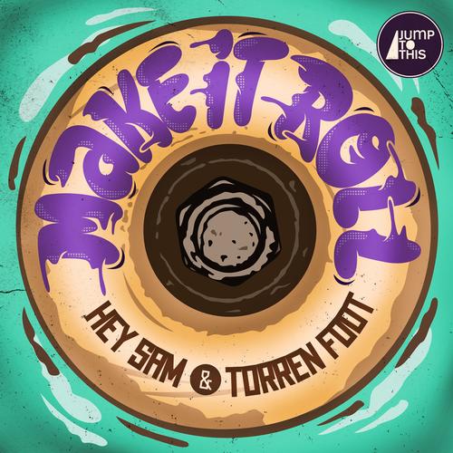 Make It Roll.jpg : Hey Sam & Torren Foot - Make It Roll (Zoolanda Remix) + (Vitz Remix) + (COMBO! Remix) ④Wave Rocket - Summer Magic (Chris Free Remix) ⑤Seniorita (Denox for Angelina S. Remix) ⑥Kid Candy - The Battle (Original Mix) + 3 Make It Roll.jpg : Hey Sam & Torren Foot - Make It Roll (Zoolanda Remix) + (Vitz Remix) + (COMBO! Remix) ④Wave Rocket - Summer Magic (Chris Free Remix) ⑤Seniorita (Denox for Angelina S. Remix) ⑥Kid Candy - The Battle (Original Mix) + 3