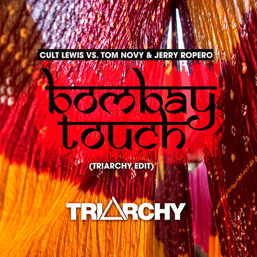 Cult Lewis Vs. Tom Novy & Jerry Ropero - Bombay Touch (Triarchy Edit).jpg