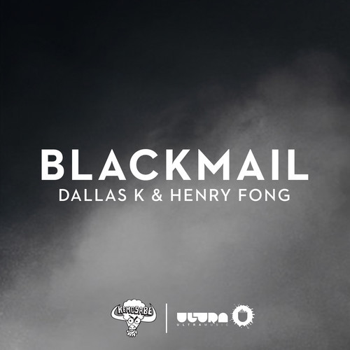 Henry Fong & DallasK - Blackmail (Original Mix).jpg