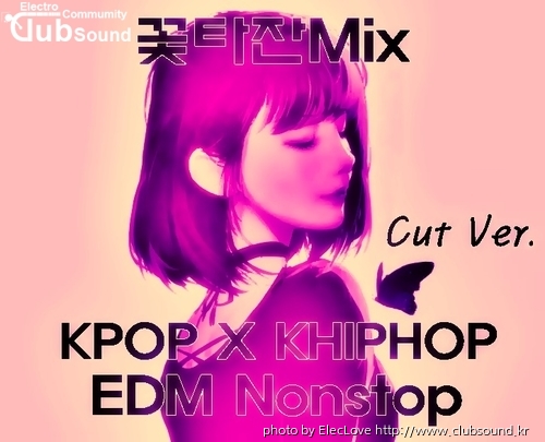 꽃타잔Mix KPOP X KHIPHOP EDM Nonstop (Cut Ver.).jpg