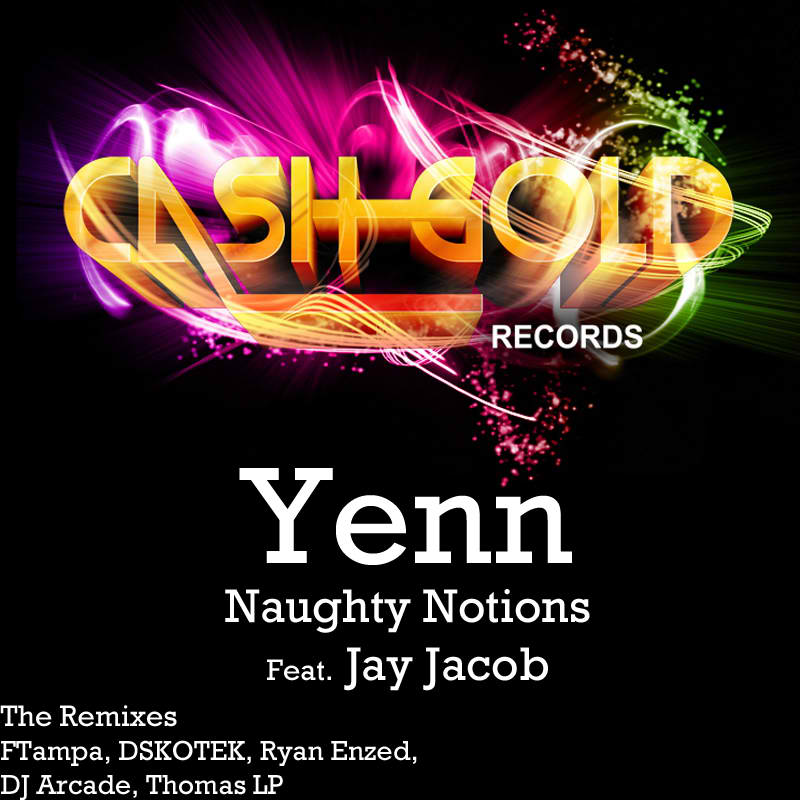 Yenn & Jay Jacob - Naughty Notions (Dskotek Remix). 