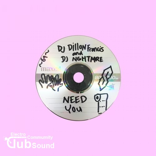 Dillon Francis & Nghtmre - Need You (Original Mix).jpg