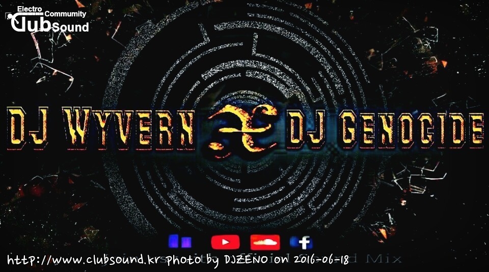 KakaoTalk_20160618_234018417.jpg : DJ Genocide X DJ Wyvern Collabor Sound Mix 와이번님과 합작으로 복귀합니다@@@@