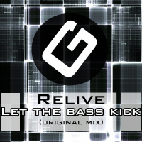 ReLive - Let The Bass Kick (Original Mix) logo.png : ★ 무료 ★ ※☆ 일반 소장 5곡 업로드 해봅니다 ☆※