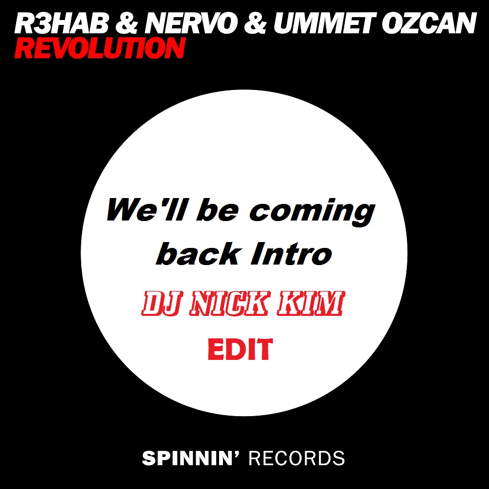 Rehab-Nervo-Ummet-Ozcan-Revolution.jpg : Revolution vs We'll be coming back intro edit - 터지는거 좋아하면 무료로 받아가세요