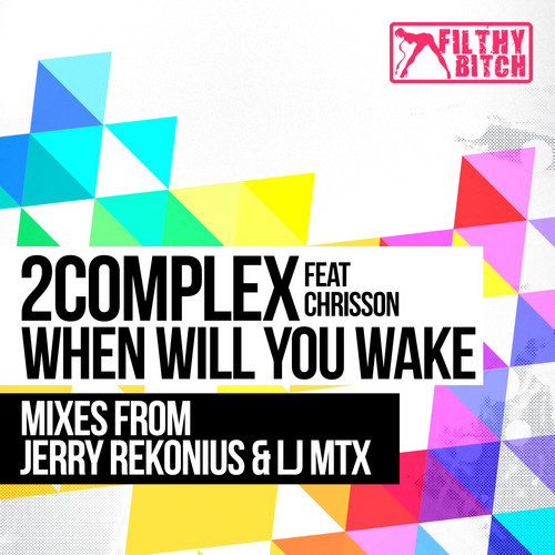 2Complex feat Chrisson - When Will You Wake (LJ MTX Remix).jpg : (DJ FLAKO의 소장 음원!) BEATPORT에서 직접 구입한 SS급 음원! (선착순 100명!) 2Complex feat Chrisson - When Will You Wake (LJ MTX Remix).jpg : (DJ FLAKO의 소장 음원!) BEATPORT에서 직접 구입한 SS급 음원! (선착순 100명!)