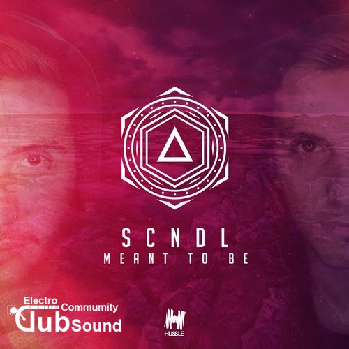 SCNDL - Meant To Be (Original Mix).jpg