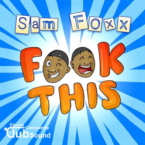 Sam Foxx - FxxK This (Extended Mix).jpg