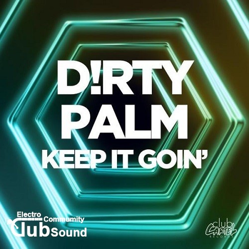 D!RTY PALM - Keep It Goin' (Original Mix).jpg