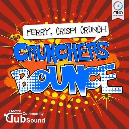 Ferry & Crispi Crunch - Crunchers Bounce (Original Mix).jpg