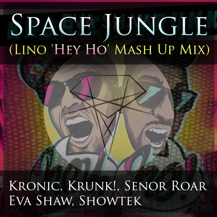 kronic album.jpg : Kronic, Krunk!, Senor Roar, Eva Shaw, Showtek - Space Jungle (Lino 'Hey Ho' Mash Up Mix)