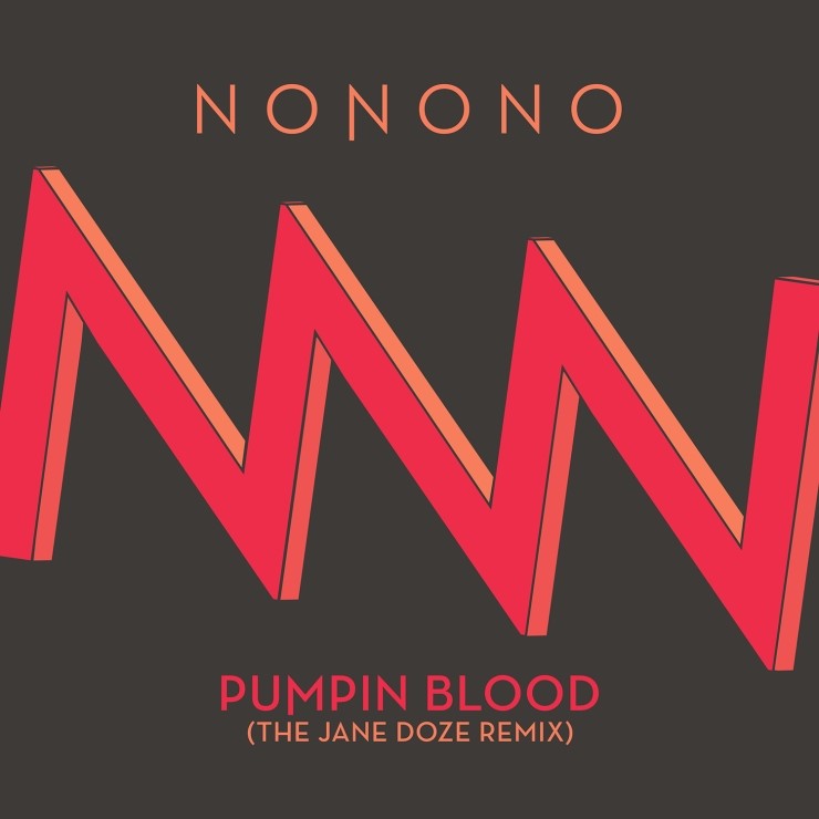 Nonono - Pumpin Blood(Jane Doze Remix).jpg : 클죽이입니다. Nonono - Pumpin Blood(Jane Doze Remix) 올립니다. 포근한느낌?