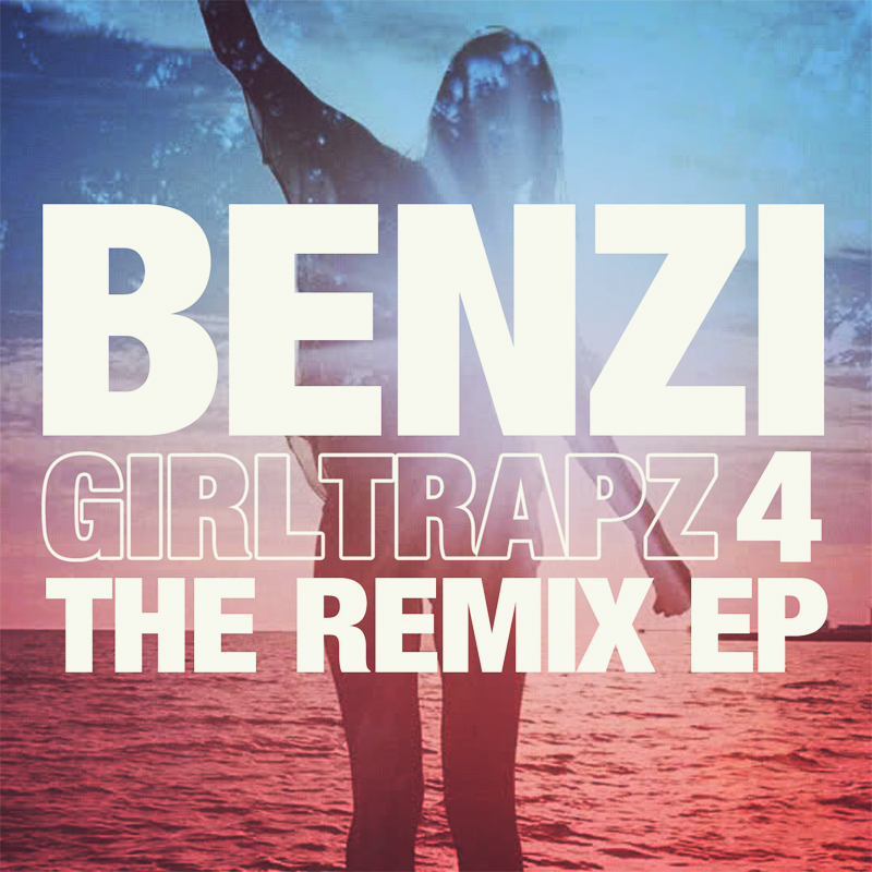 00 - BENZI - GIRL TRAPZ 4 (THE REMIX EP) (ARTWORK).jpg : 클죽이입니다^^ Benzi GirlTrap 4 Ep 버전 5곡올립니다.
