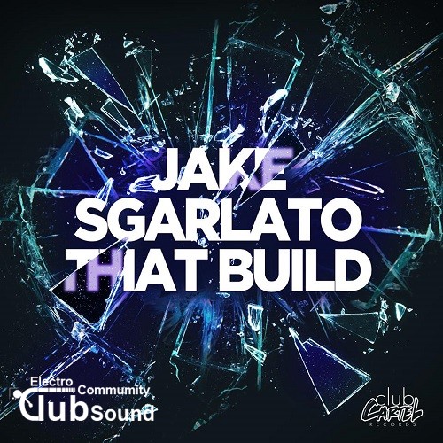 Jake Sgarlato - That Build (Original Mix).jpg