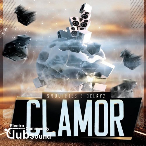 Smoothies & Delayz - Clamor (Original Mix).jpg