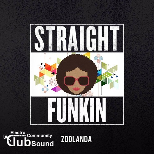Zoolanda - Straight Funkin (Original Mix).jpg