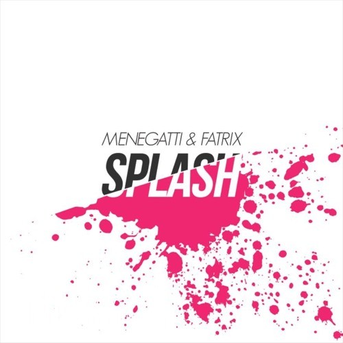 Menegatti & Fatrix - Splash! (Original Mix).jpg