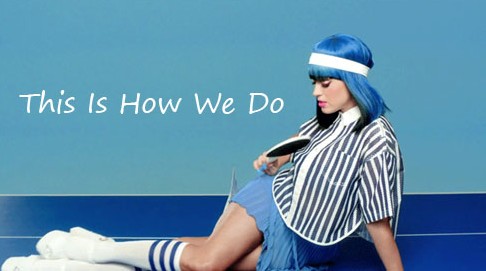 This Is How We Do.jpg : Katy Perry - This Is How We Do (Brillz Remix) + @