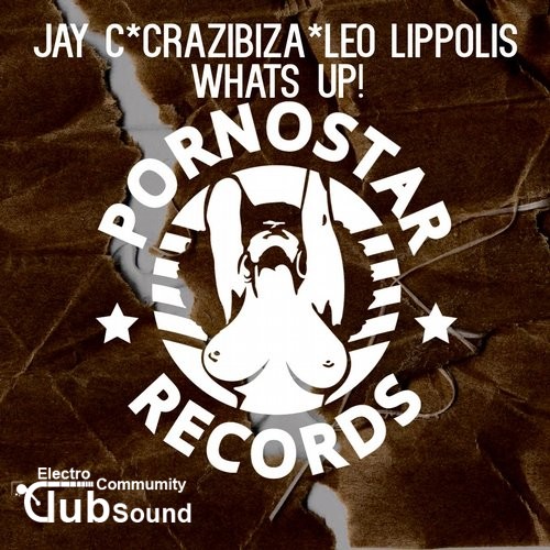Jay C, Crazibiza, Leo Lippolis - Whats Up (Original Mix).jpg