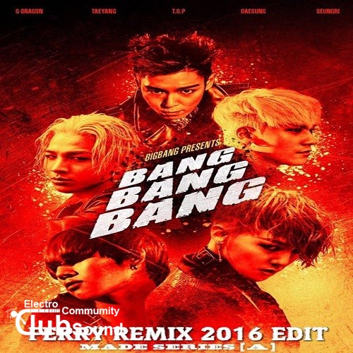 Big Bang - Bang Bang Bang (Ferry Remix 2016 Edit).jpg