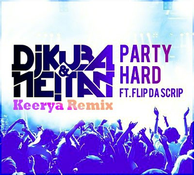 %%S Party Hard (Keerya Remix).jpg