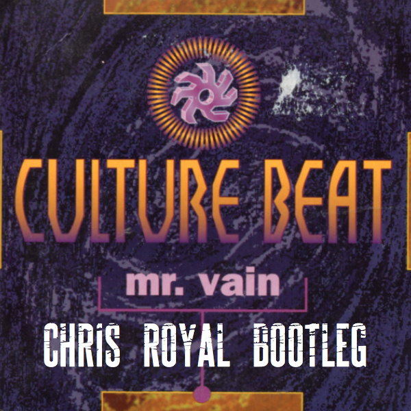 Mr Vain (Chris Royal Bootleg).jpg