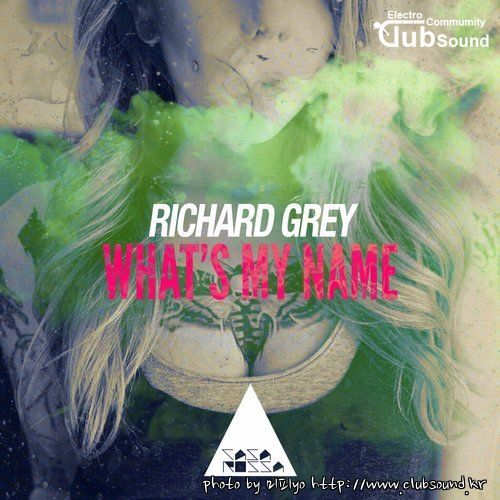 Richard Grey - Whats My Name (Original Mix).jpg