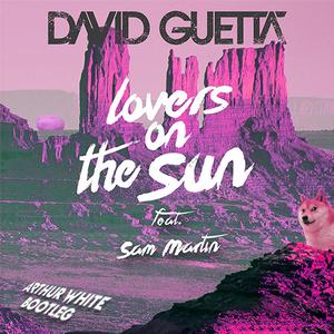 Lovers On The Sun (Arthur White Bootleg).jpg : ★★ SSS ** Bleu Moon & Enzile - Giant (Original Mix) ** + @ ★★