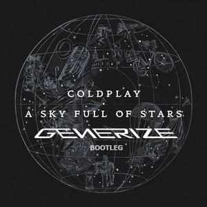 A Sky Full Of Stars (Generize Bootleg).jpg : ★★ SSS ** Bleu Moon & Enzile - Giant (Original Mix) ** + @ ★★ A Sky Full Of Stars (Generize Bootleg).jpg : ★★ SSS ** Bleu Moon & Enzile - Giant (Original Mix) ** + @ ★★