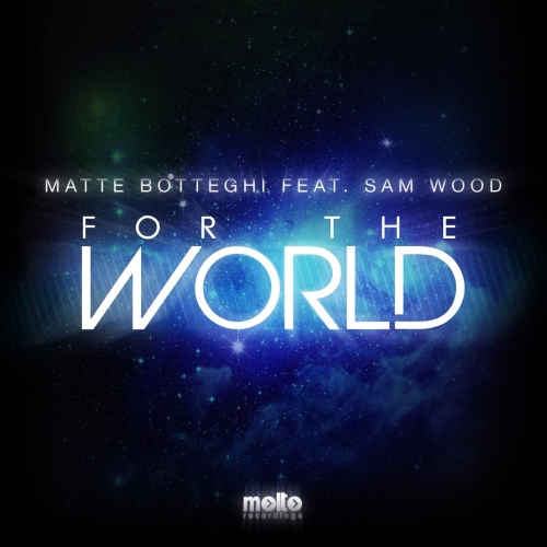 Matte Botteghi - For The World feat. Sam Wood.jpg