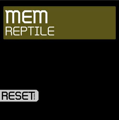 Mem - Reptile (Original Mix).JPG : ☆★Blasterjaxx - Mystica (Original mix) 등등 클싸에 없는 광질 터지는 곡들☆★☆★