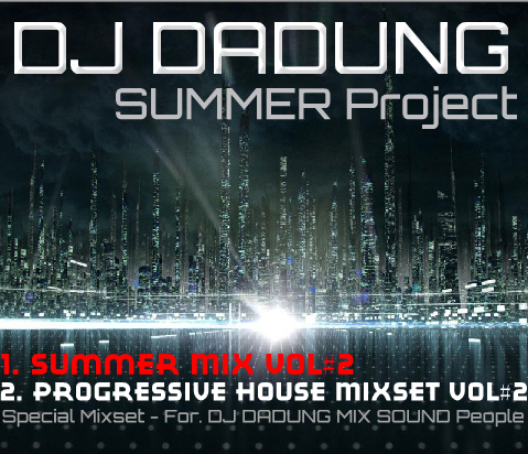 DJ DADUNG Summer Project.png : ★ 현재 5곳에서 동시에 공개!! View 3000명!! DJ DADUNG - Summer Mix Vol#2 !! ★