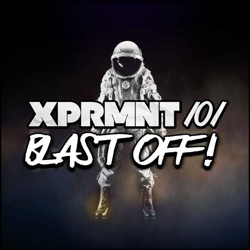 XPRMNT 101 - Blast Off!(Original Mix) Folder.jpg : ★★ 분명 이 노래를 듣고 여러분들은 다운을 엄청받아가실껍니다. 퀄리티 쩌는 곡 ★★