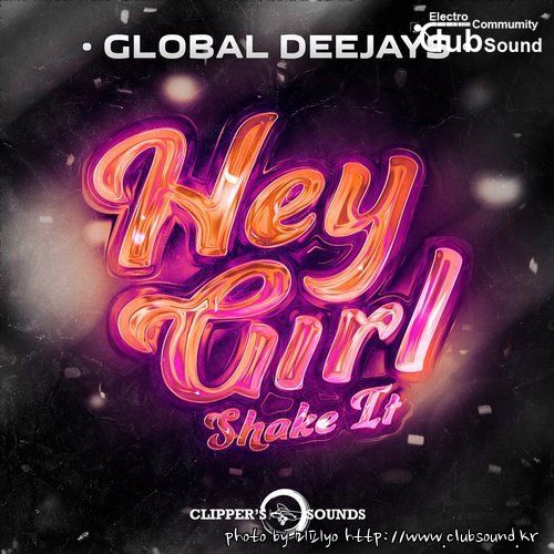 Global Deejays - Hey Girl (Shake It) (Radio Edit).jpg