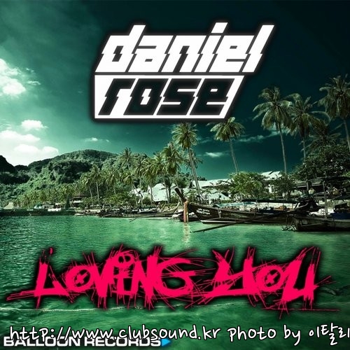 Daniel Rose - Loving You (Club Mix).jpg